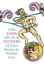 The Ends Of Our Tethers: Thirteen Sorry Stories (ISBN: 9781841955339)