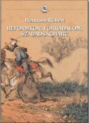 Reformkor, forradalom, szabadságharc (ISBN: 9786158010153)