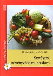 Kertészek növényvédelmi naptára (ISBN: 9789632865140)