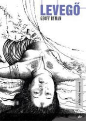 Geoff Ryman Levegő (ISBN: 9789639679665)