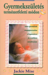 Gyermekszületés természetfeletti módon (ISBN: 9789634409564)