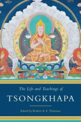 Life and Teachings of Tsongkhapa - Robert AF Thurman (2018)