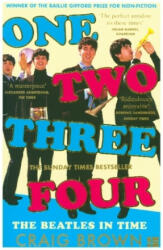 One Two Three Four: The Beatles in Time - Craig Brown (2021)