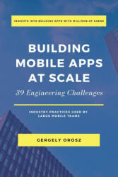 Building Mobile Apps at Scale - GERGELY OROSZ (ISBN: 9781638778868)