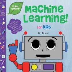 Machine Learning for Kids (Tinker Toddlers) - Dr Dhoot (2019)