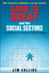 Good to Great and the Social Sectors - Jim Collins (ISBN: 9781905211326)