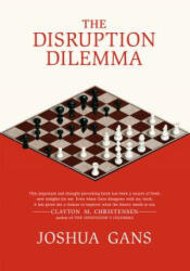 The Disruption Dilemma (ISBN: 9780262034487)