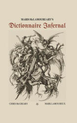 Maris McLamoureary's Dictionnaire Infernal - Chris McCreary, Angelo Colavita (ISBN: 9780999555804)