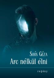 Arc nélkül élni (2021)