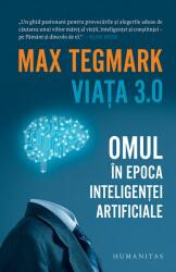 Viata 3. 0. Omul in epoca inteligentei artificiale - Max Tegmark (ISBN: 9789735064020)