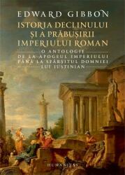 Istoria declinului si a prabusirii Imperiului Roman - Edward Gibbon (ISBN: 9789735054359)