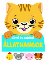 Állathangok - Cirmi és barátai (ISBN: 9789634592457)