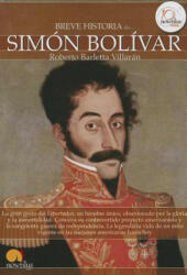 Breve Historia de Simon Bolivar - Roberto Barletta Villaran (2011)