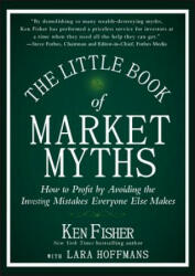 Little Book of Market Myths - Kenneth L Fisher (2013)