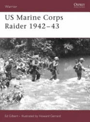 US Marine Corps Raider 1942-1943 - Ed Gilbert (ISBN: 9781841769813)