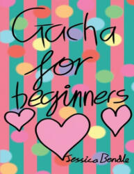 Gacha for beginners: Gacha Life (ISBN: 9781705511435)