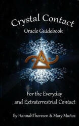 Crystal Contact: Oracle Deck Guidebook - Hannah Thoresen (ISBN: 9781548980252)