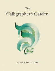 The Calligrapher's Garden (ISBN: 9780863568565)