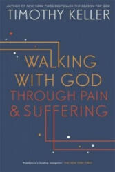 Walking with God through Pain and Suffering - Timothy J. Keller (ISBN: 9781444750256)