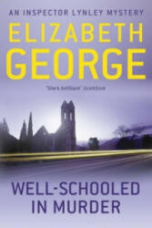 Well-Schooled in Murder - Elizabeth George (ISBN: 9781444738285)