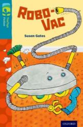 Oxford Reading Tree TreeTops Fiction: Level 9: Robo-Vac (ISBN: 9780198446965)