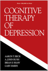 Cognitive Therapy of Depression - Aaron T. Beck (ISBN: 9780898629194)