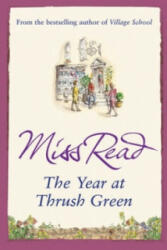 Year at Thrush Green - Miss Read (ISBN: 9780752884271)