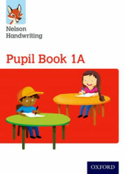 Nelson Handwriting: Year 1/Primary 2: Pupil Book 1A (ISBN: 9780198368526)