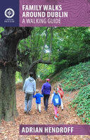 Family Walks Around Dublin: A Walking Guide (ISBN: 9781848893115)