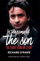In the Name of the Son: The Gerry Conlon Story (ISBN: 9781785371387)