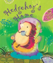 Hedgehog's Home (ISBN: 9781908236357)