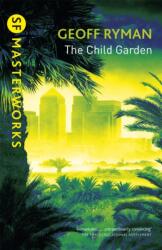 The Child Garden (ISBN: 9780575076907)