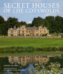 Secret Houses of the Cotswolds - Jeremy Musson, Hugo Rittson Thomas (ISBN: 9780711239241)