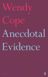 Anecdotal Evidence - Wendy Cope (ISBN: 9780571338610)
