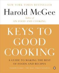 Keys to Good Cooking - Harold McGee (ISBN: 9780143122319)