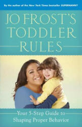 Jo Frost's Toddler Rules - Jo Frost (ISBN: 9780345542380)