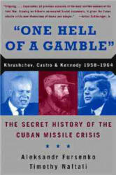 One Hell of a Gamble - Aleksandr Fursenko, Timot Naftali (ISBN: 9780393317909)