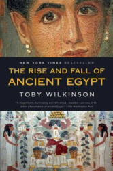 The Rise and Fall of Ancient Egypt - Toby Wilkinson (ISBN: 9780553384901)