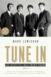 Tune in - Mark Lewisohn (ISBN: 9781101903292)