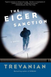 The Eiger Sanction - Trevanian (ISBN: 9781400098026)