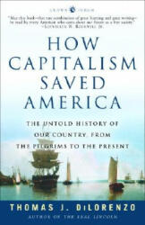 How Capitalism Saved America - Thomas J Dilorenzo (ISBN: 9781400083312)