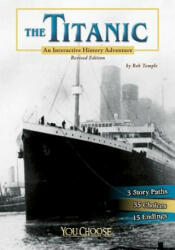 The Titanic: An Interactive History Adventure - Bob Temple (ISBN: 9781515733881)
