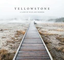Yellowstone: A Land of Wild and Wonder (ISBN: 9781606390924)