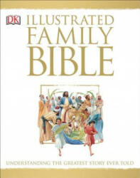 Illustrated Family Bible - Peter Dennis, Claude-Bernard Costecalde, Peter Dennis (ISBN: 9780789415035)