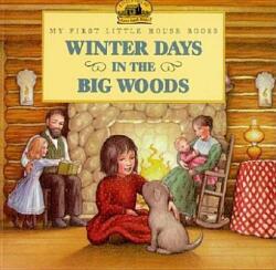 Winter Days in the Big Woods (ISBN: 9780064433730)