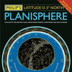 Philip's Planisphere (Latitude 51.5 North) - Philip's Maps (ISBN: 9781849074858)