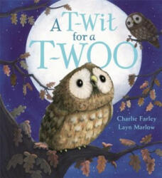 T-Wit for a T-Woo - Charlie Farley (ISBN: 9781408346501)