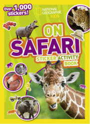 On Safari Sticker Activity Book - National Geographic Kids, Ariane Szu-Tu (ISBN: 9781426334245)