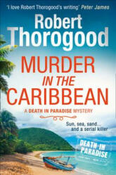 Murder in the Caribbean - Robert Thorogood (ISBN: 9780008238193)