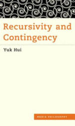 Recursivity and Contingency - Yuk Hui (ISBN: 9781786600530)